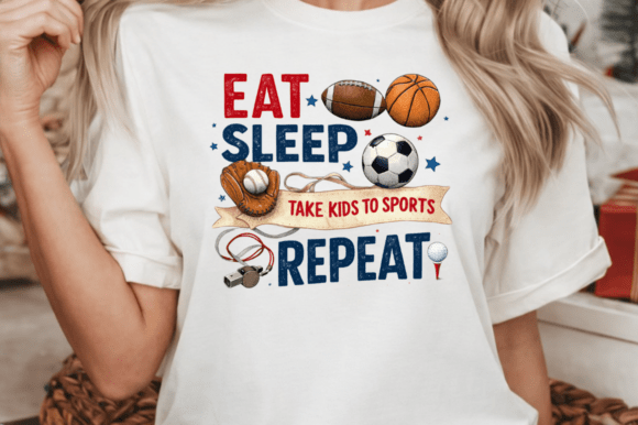 Eat Sleep Take Kids to Sports Repeat PNG: A Practical Guide for Custom Apparel and DIY Projects